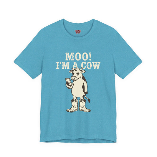 Moo! I'm a Cow T-Shirt