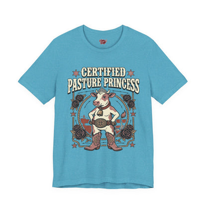 Certified Pasture Princess T-Shirt
