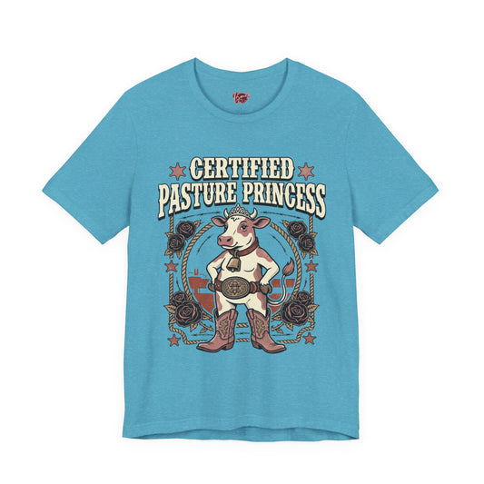 Certified Pasture Princess T-Shirt