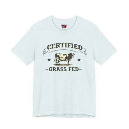 Certified Grass Fed T-Shirt