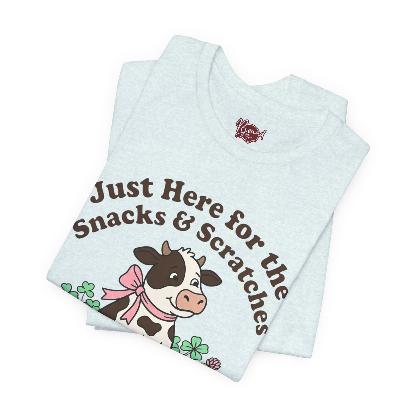 Here for the Scratches T-Shirt