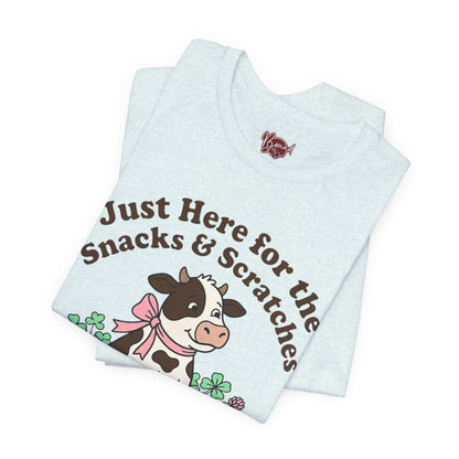 Here for the Scratches T-Shirt