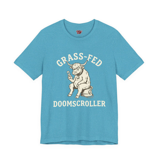 Grass-fed Doomscroller T-Shirt