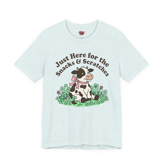 Here for the Scratches T-Shirt