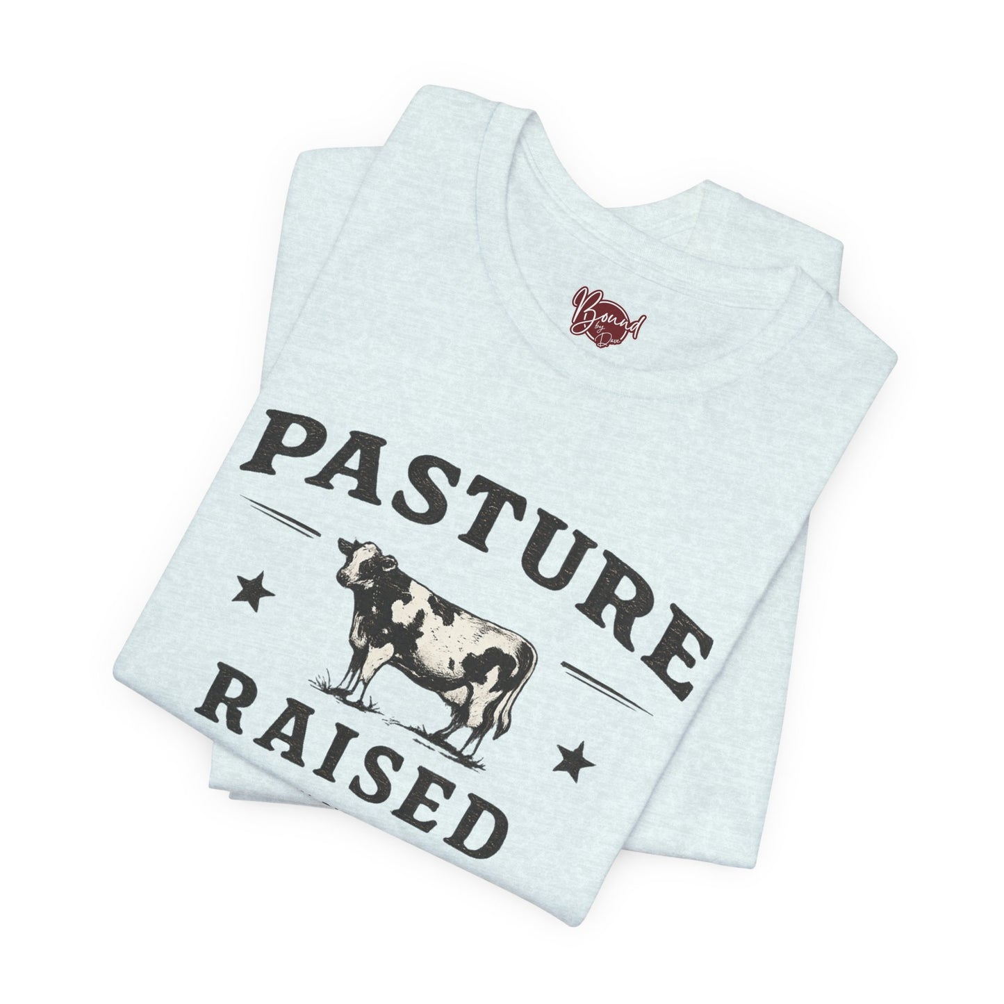 Pasture Raised T-Shirt