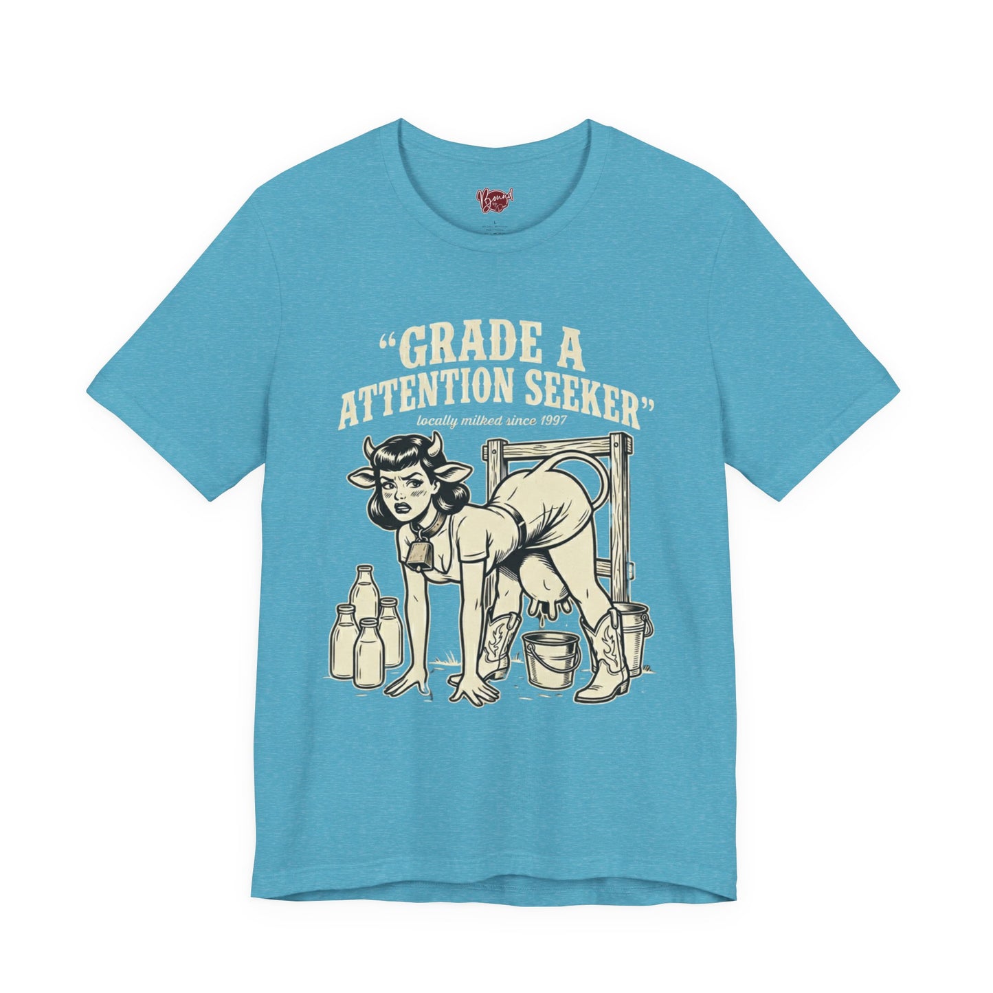 Grade A Attention Seeker T-Shirt