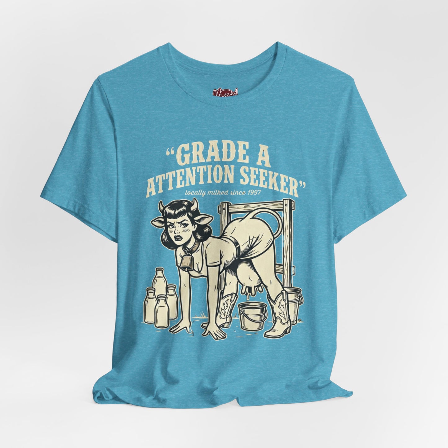 Grade A Attention Seeker T-Shirt