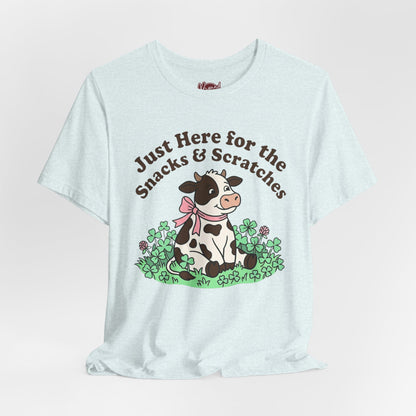 Here for the Scratches T-Shirt