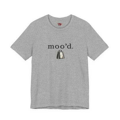 Moo'd T-Shirt